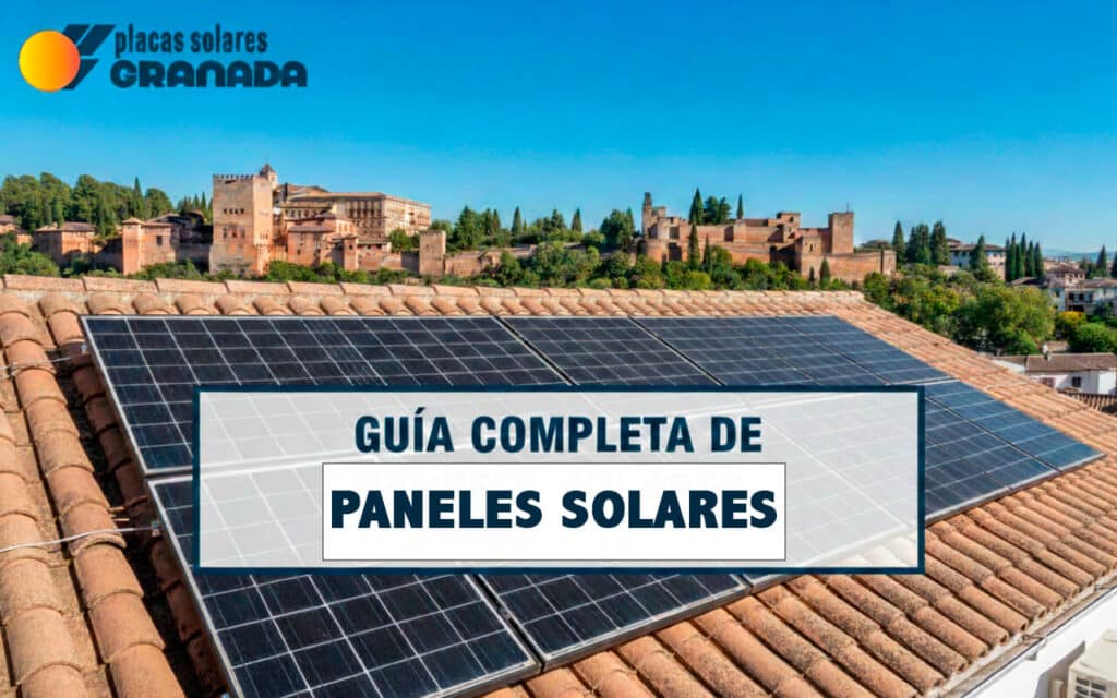 Guía completa de paneles solares Granada